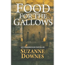 Food For The Gallows: The Second Underwood Mystery