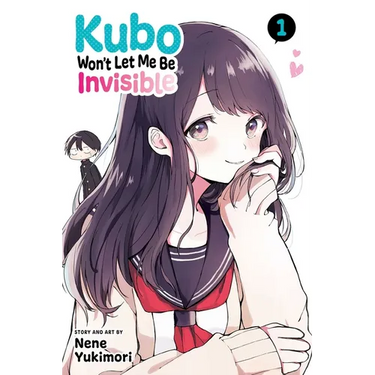 Kubo Won't Let Me Be Invisible, Vol. 1