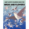 Easy Adult Coloring Book for Birds and Flowers: Unique Featuring Birds with Flower illustration - Stress Relieving Designs for Adults Relaxation (Spec