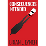Consequences Intended