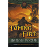 Taming Fire