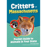 Critters of Massachusetts: Pocket Guide to Animals in Your State