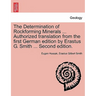 The Determination of Rockforming Minerals ... Authorized Translation from the First German Edition by Erastus G. Smith ... Second Edition.