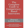 The Complete Guide to Competency-Based Interviews: How to select the best candidates that positively impact your business growth