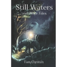 Still Waters and Other Tales