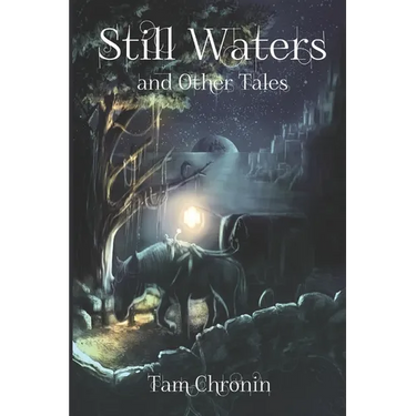 Still Waters and Other Tales
