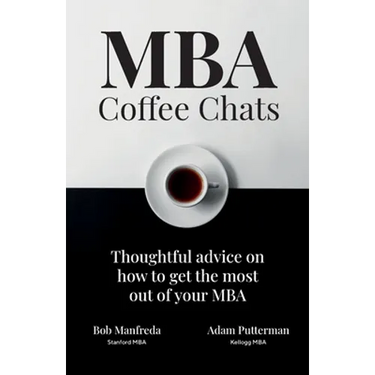 MBA Coffee Chats: Thoughtful advice on how to get the most out of your MBA