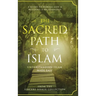 The Sacred Path to Islam: A Guide to Seeking Allah (God) & Building a Relationship