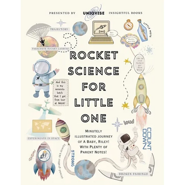 Rocket Science For Little One: Minutely Illustrated Colorful Journey Of Riley, With Proper Parent Note!
