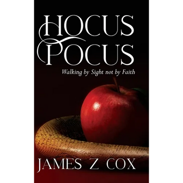 Hocus Pocus: Walking By Sight Not By Faith