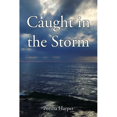 Caught in the Storm: Based on True Events