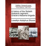A History of the Sixtieth Alabama Regiment: Gracie's Alabama Brigade.