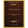 The Waterville Valley: A History, Description, And Guide (1892)