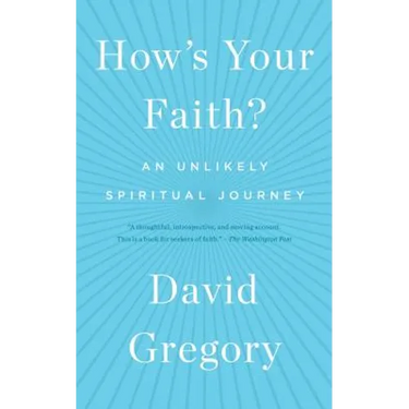 How's Your Faith?: An Unlikely Spiritual Journey