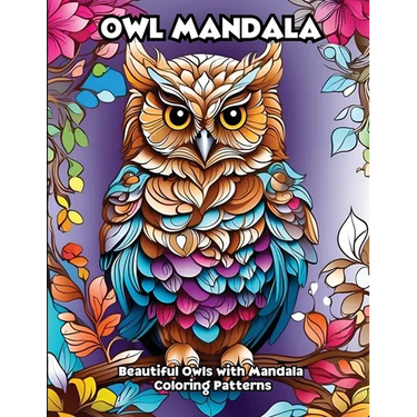 Owl Mandala: Beautiful Owls with Mandala Coloring Patterns