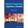 Dental Implants for Hygienists and Therapists