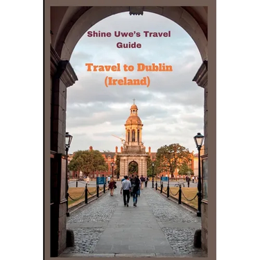 Travel to Dublin (Ireland): Shine Uwe's travel guide