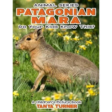 PATAGONIAN MARA Do Your Kids Know This?: A Children's Picture Book