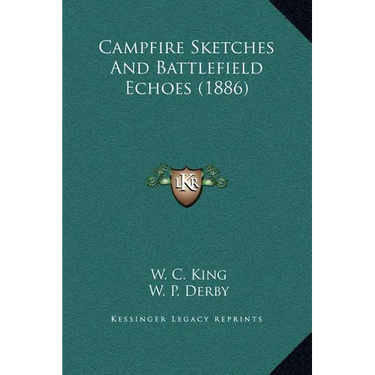 Campfire Sketches And Battlefield Echoes (1886)