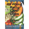 All About Fatty Liver Diets: 24 Recipes For Nourishing Your Liver!