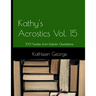 Kathy's Acrostics Volume 15: 100 Puzzles from Eclectic Quotations