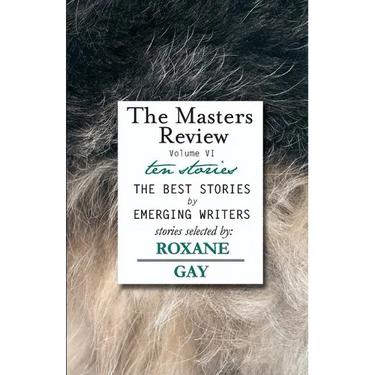 The Masters Review Volume VI