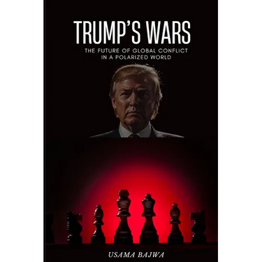 Trump's Wars: The Future of Global Conflict in a Polarized World
