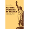 Refugee Scholars in America: Their Impact and Their Experiences