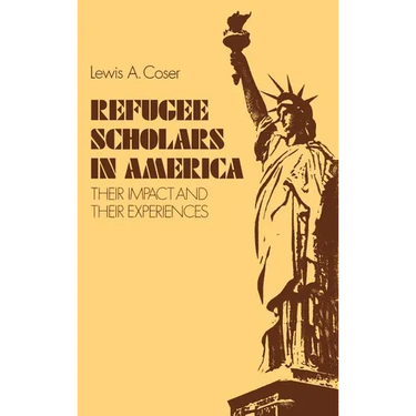 Refugee Scholars in America: Their Impact and Their Experiences