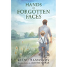 Hands of Forgotten Faces
