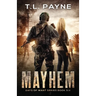 Mayhem: A Post Apocalyptic EMP Survival Thriller (Days of Want Series Book 6)