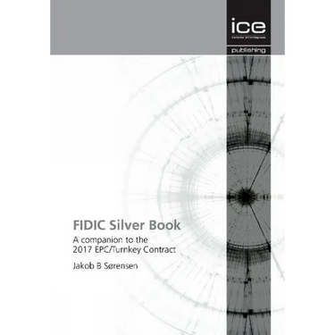 Fidic Silver Book: A Companion to the 2017 Epc/Turnkey Contract