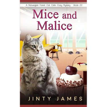 Mice and Malice: A Norwegian Forest Cat Café Cozy Mystery - Book 22