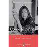 Come to Dinner: Fifty Years of Food and Friendship with Joan Didion