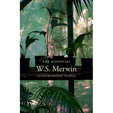 The Essential W.S. Merwin