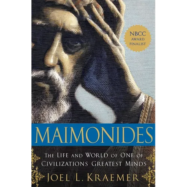 Maimonides: The Life and World of One of Civilization's Greatest Minds