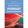 Pursuit (Blue Fate 5)