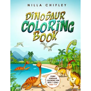Dinosaur Coloring Book: Funny Dinosaur Coloring for Boys & Girls Ages 4-8!