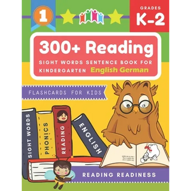 300+ Reading Sight Words Sentence Book for Kindergarten English German Flashcards for Kids: I Can Read several short sentences building games plus lea