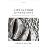 Life in Four Dimensions: A Defence of the Block Universe Theory