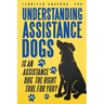 Understanding Assistance Dogs: Is an Assistance Dog the Right Tool for You?