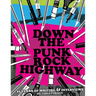 Down The Punk Rock Highway