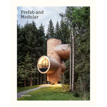 Prefab and Modular: Prefabricated Houses and Modular Architecture
