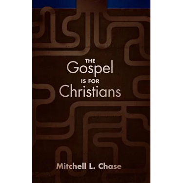 The Gospel Is for Christians