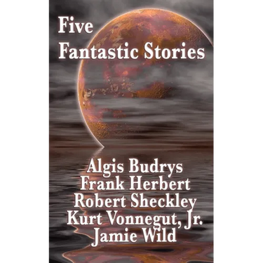 Five Fantastic Stories: A Positronic Book
