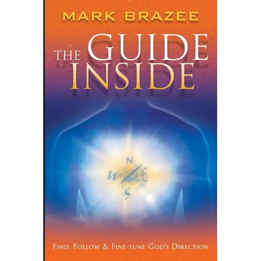 The Guide Inside: Find, Follow and Fine-Tune God's Direction
