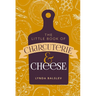 Little Book of Charcuterie and Cheese