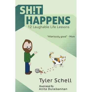 Sh!t happens.: 12 laughable life lessons.