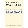 Revitalizations and Mazeways: Essays on Culture Change, Volume 1