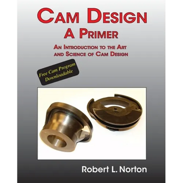 Cam Design-A Primer: An Introduction to the Art and Science of Cam Design
